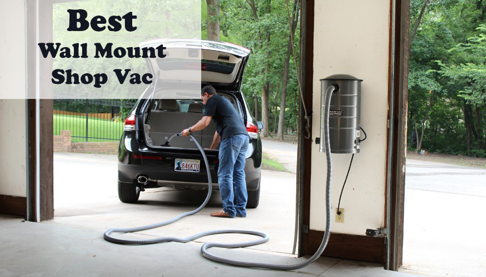 Top 5 Best Wall Mount Shop Vac