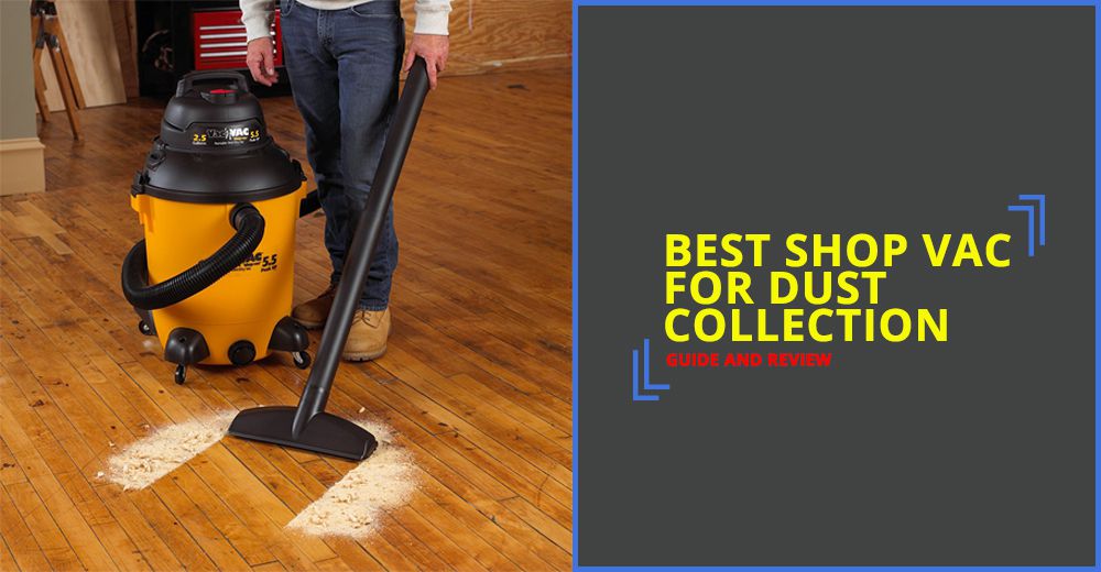 Best Shop Vac For Dust Collection