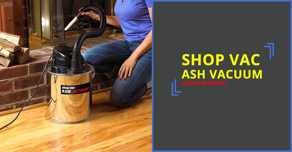 Shop Vac Ash Vacuum Reviews
