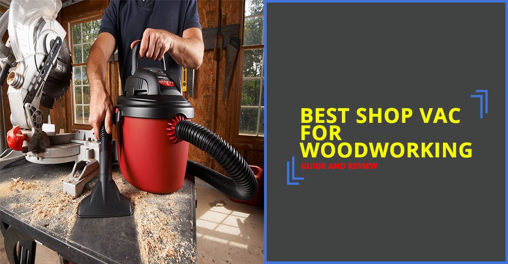  Best Shop Vac For Woodworking